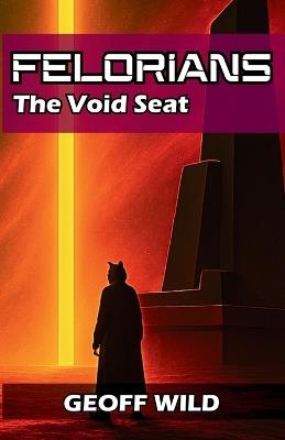 Felorians: The Void Seat - Geoff Wild - cover