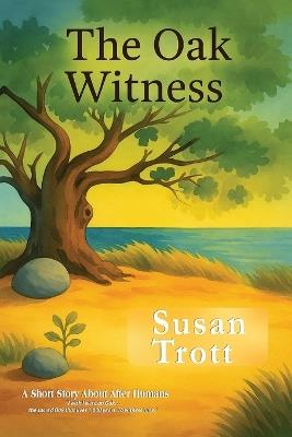 The Oak Witness - Susan Trott - cover