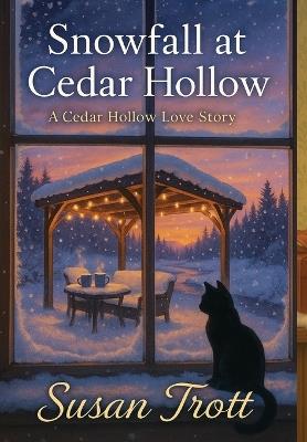 Snowfall at Cedar Hollow: A Cedar Hollow Love Story - Susan Trott - cover