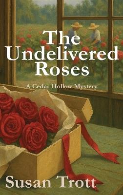 The Undelivered Roses - Susan Trott - cover
