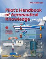 Pilot's Handbook of Aeronautical Knowledge FAA-H-8083-25C (2023 Edition)