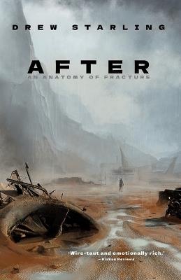 After: An Anatomy of Fracture - Drew Starling - cover