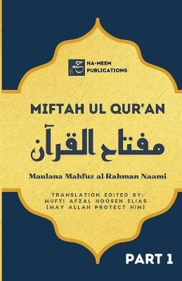 Miftah ul Quran (Part 1) - Maulana Mahfuz Al-Rahman Naami - cover