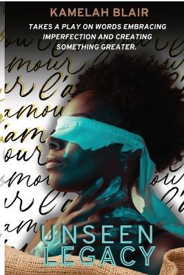 Unseen Legacy - Kamelah Blair - cover