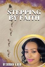 Stepping By Faith: in uncharted territory