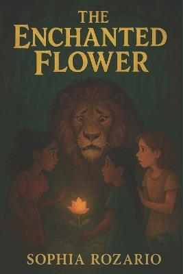 The Enchanted Flower - Sophia Rozario - cover