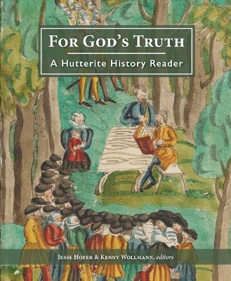 For God's Truth: A Hutterite History Reader - cover