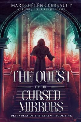 The Quest for the Cursed Mirrors - Marie-H?l?ne Lebeault - cover