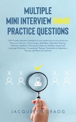 Multiple Mini Interview (MMI) Practice Questions - Jacquelyn Cragg - cover