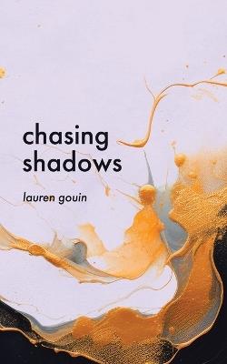 Chasing Shadows - Lauren Gouin - cover