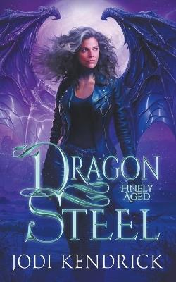 Dragon Steel - Jodi Kendrick - cover