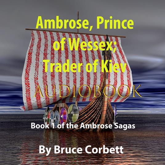 Ambrose, Prince of Wessex; Trader of Kiev