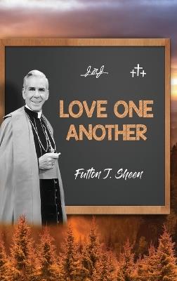 Love One Another - Fulton J Sheen - cover
