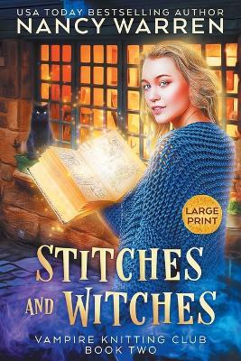 Stitches and Witches (Large Print): A Paranormal Cozy Mystery - Nancy Warren - cover