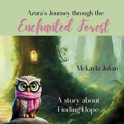 Azura's Journey through the Enchanted Forest - McKayla Julian - cover