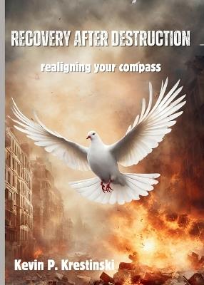 Recovery after Destruction - Kevin P Krestinski - cover