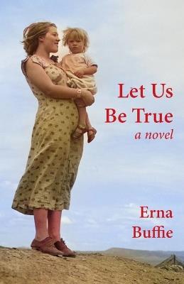 Let Us Be True - Erna Buffie - cover
