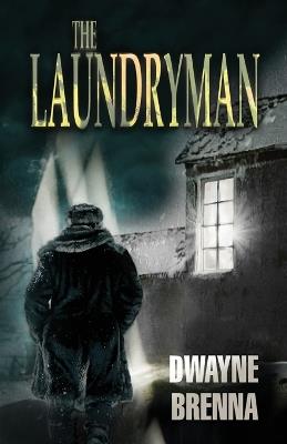 The Laundryman - Dwayne Brenna - cover
