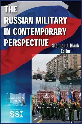 The Russian Military in Contemporary Perspective - United States Army War College - cover