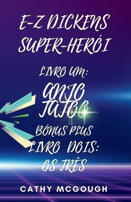 E-Z Dickens Super-Herói Livros Um E Dois: Anjo Tatoo: OS Três - Cathy McGough - cover