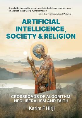 Artificial Intelligence, Society and Religion - Karim Hirji - cover