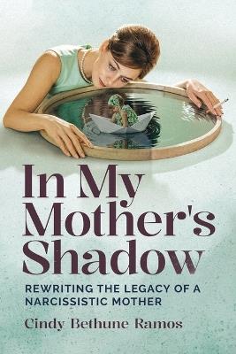 In My Mother's Shadow - Cindy Bethune Ramos - cover