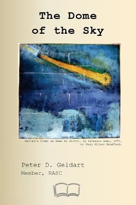 The Dome of the Sky - Peter D Geldart - cover