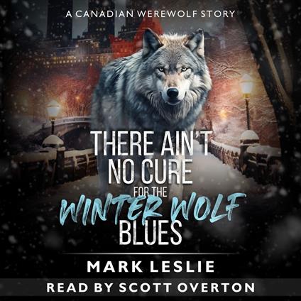 There Ain't No Cure For The Winter Wolf Blues