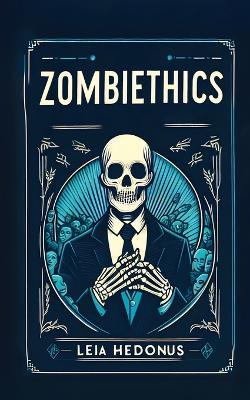Zombiethics - Leia Hedonus - cover