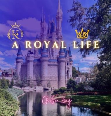 A Royal Life - Chelsea Kong - cover