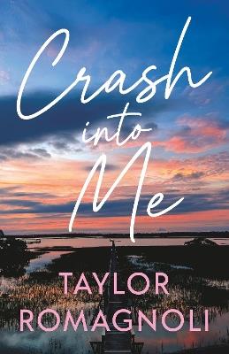 Crash Into Me - Taylor Romagnoli - cover