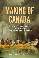 The Making of Canada