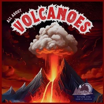 All About Volcanoes - The Cheekyprimate - cover