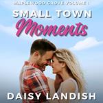 Small Town Moments