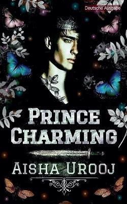 Prince Charming: Deutsche Ausgabe - Aisha Urooj - cover