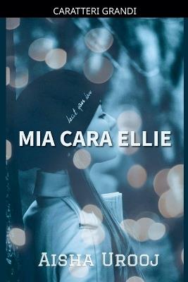 Mia Cara Ellie - Aisha Urooj - cover