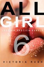 All Girl 6: Lesbian Erotica Bundle