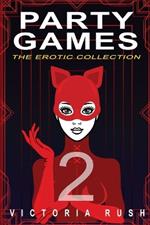 Party Games 2: The Erotic Collection