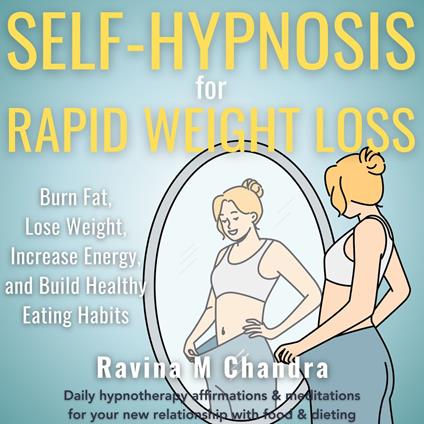 Self-Hypnosis for Rapid Weight Loss