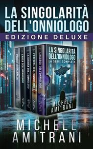 La Singolarità dell’Onniologo: Edizione Deluxe