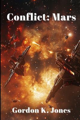Conflict: Mars - Gordon K Jones - cover