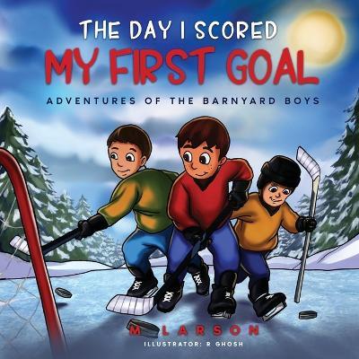 The Day I Scored My First Goal - M Larson - cover