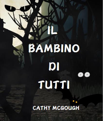 IL BAMBINO DI TUTTI ITALIAN EDITION - Cathy McGough - ebook