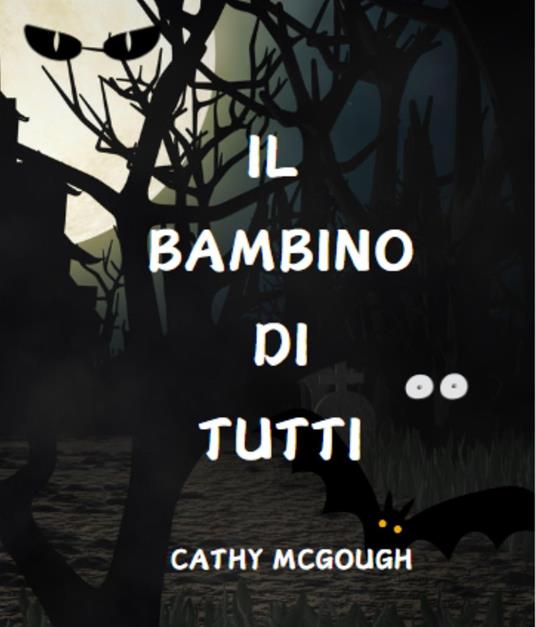 IL BAMBINO DI TUTTI ITALIAN EDITION - Cathy McGough - ebook