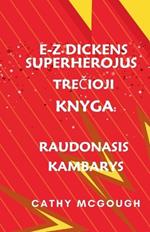 E-Z Dickens Superherojus TreCioji Knyga: Raudonasis Kambarys