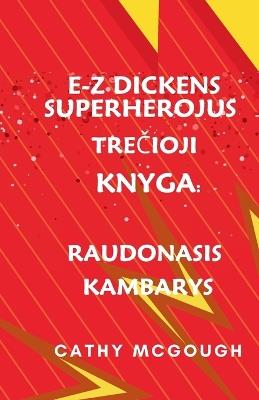 E-Z Dickens Superherojus TreCioji Knyga: Raudonasis Kambarys - Cathy McGough - cover