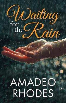 Waiting for the Rain - Amadeo Rhodes - cover