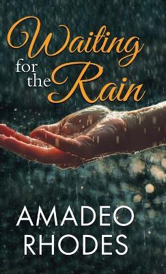 Waiting for the Rain - Amadeo Rhodes - cover