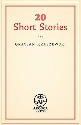 20 Short Stories - Gracjan Kraszewski - cover