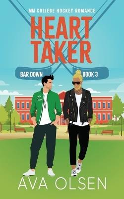 Heart Taker: MM College Hockey Romance - Ava Olsen - cover